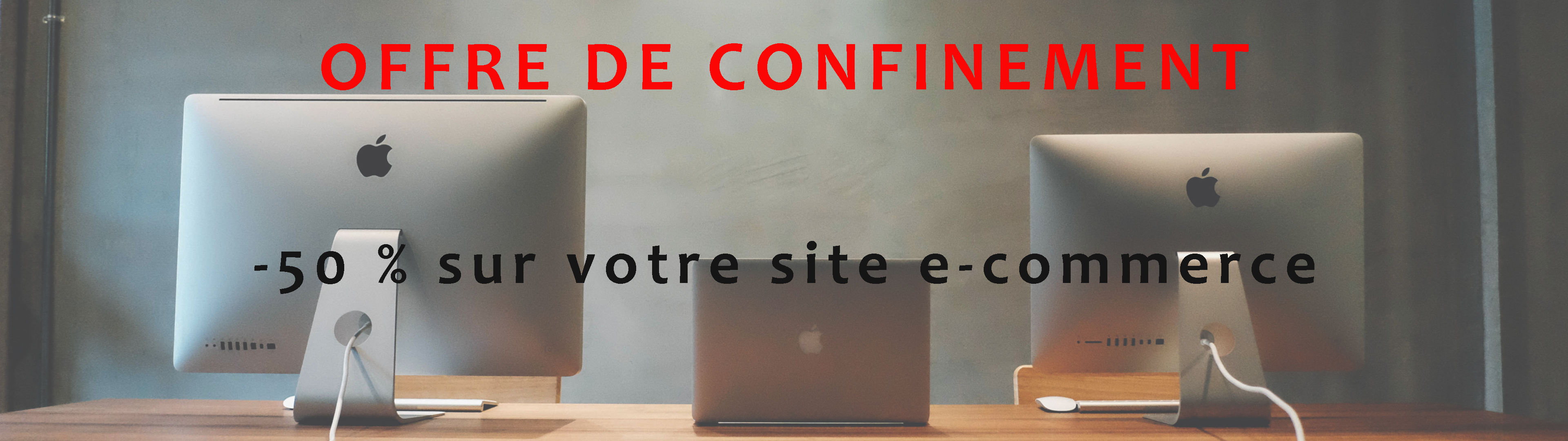 Offre de confinement